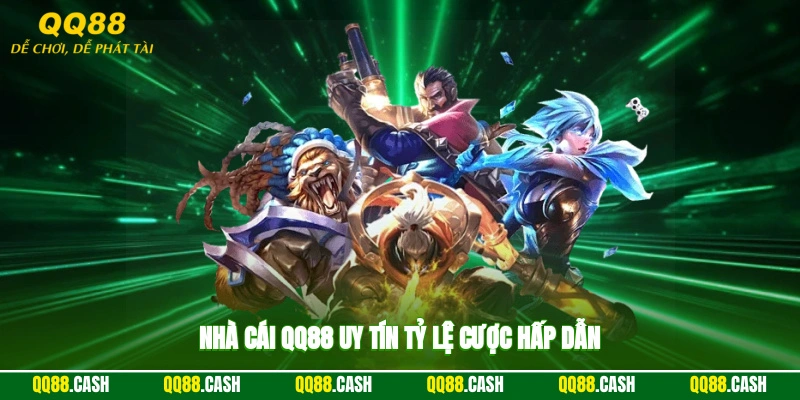 Nhà cái QQ88 uy tín, tỷ lệ cược hấp dẫn